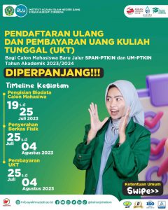 Perpanjangan Pendaftaran Ulang dan Pembayaran Uang Kuliah Tunggal (UKT) bagi calon Mahasiswa Baru Jalur SPAN-PTKIN dan UM-PTKIN IAIN SNJ Cirebon Tahun Akademik 2023/2024