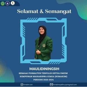 Keluarga Besar Jurusan Tadris Kimia Mengucapkan Selamat dan Sukses Kepada Maulidiningsih atas Terpilihnya Ketua Umum Himpunan Mahasiswa Kimia (HIMAKIM) Periode 2023-2024